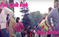 Pak Chik Pak Raja Babu Song Status Video