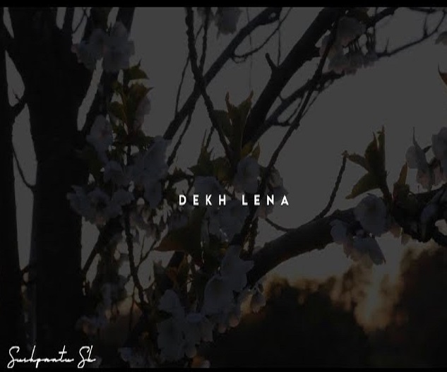 Dekh Lena Song Whatsapp Status Video Download