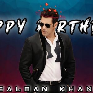 Salman Khan Birthday Whatsapp Status Video Download