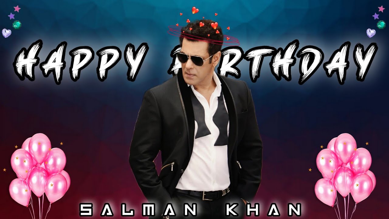 Salman Khan Birthday Whatsapp Status Video Download